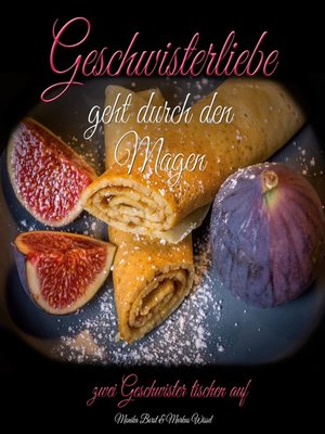 cover image of Geschwisterliebe geht durch den Magen